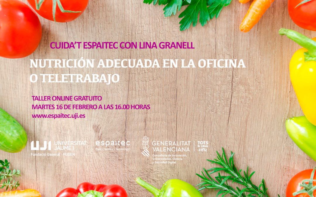 Cuida’t Espaitec inicia su ciclo de webinars fomentando la nutrición saludable entre las empresas innovadoras de la UJI