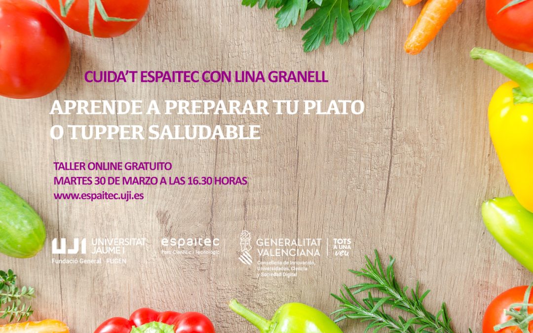 El ciclo Cuida’t Espaitec organiza un nuevo taller online sobre nutrición saludable en el ámbito laboral