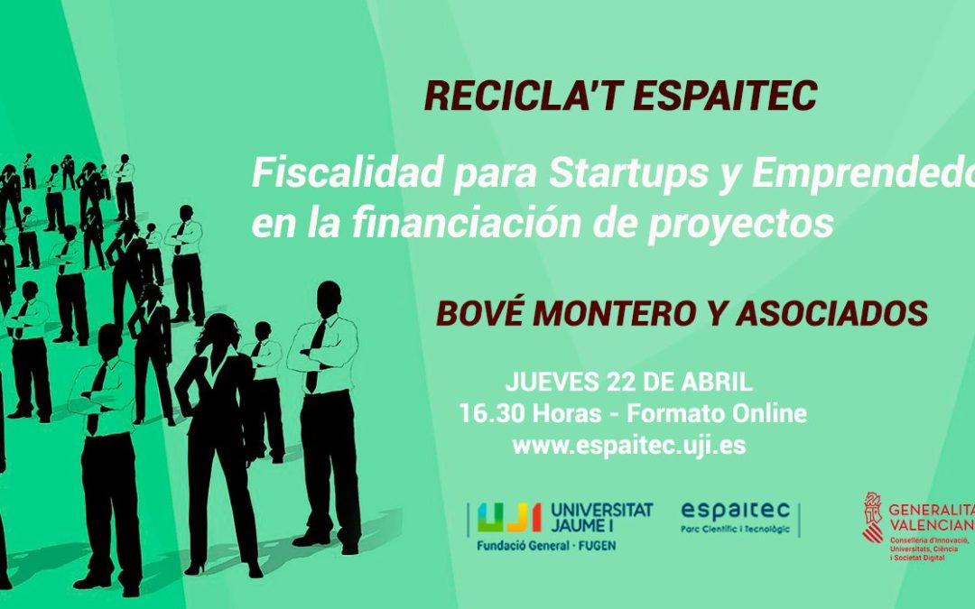 Recicla’t Espaitec organiza una sesión sobre Fiscalidad para Startups y Emprendedores en la financiación de proyectos