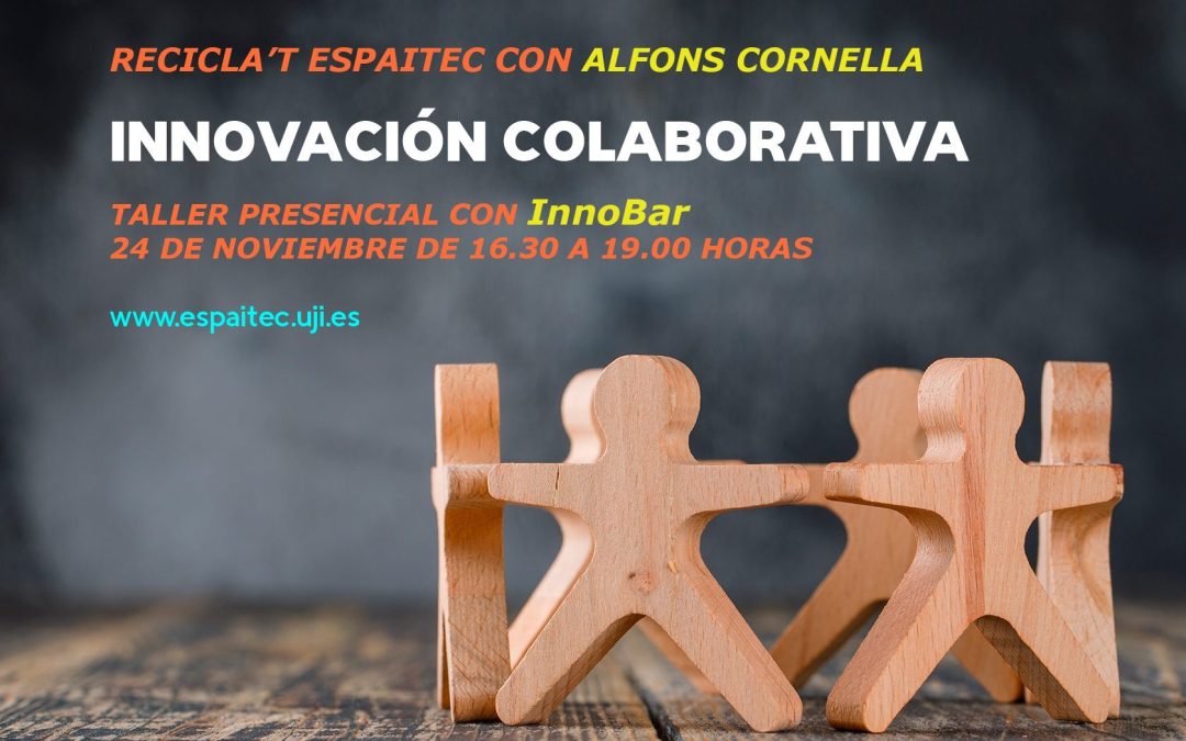 Recicla’t Espaitec organiza el primer taller presencial post-covid «Innovación Colaborativa» con Alfons Cornella