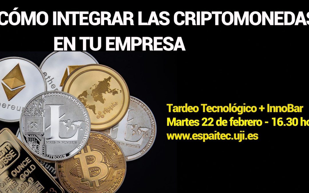 «Cómo integrar las criptomonedas en tu empresa», primer Tardeo Tecnológico de Espaitec