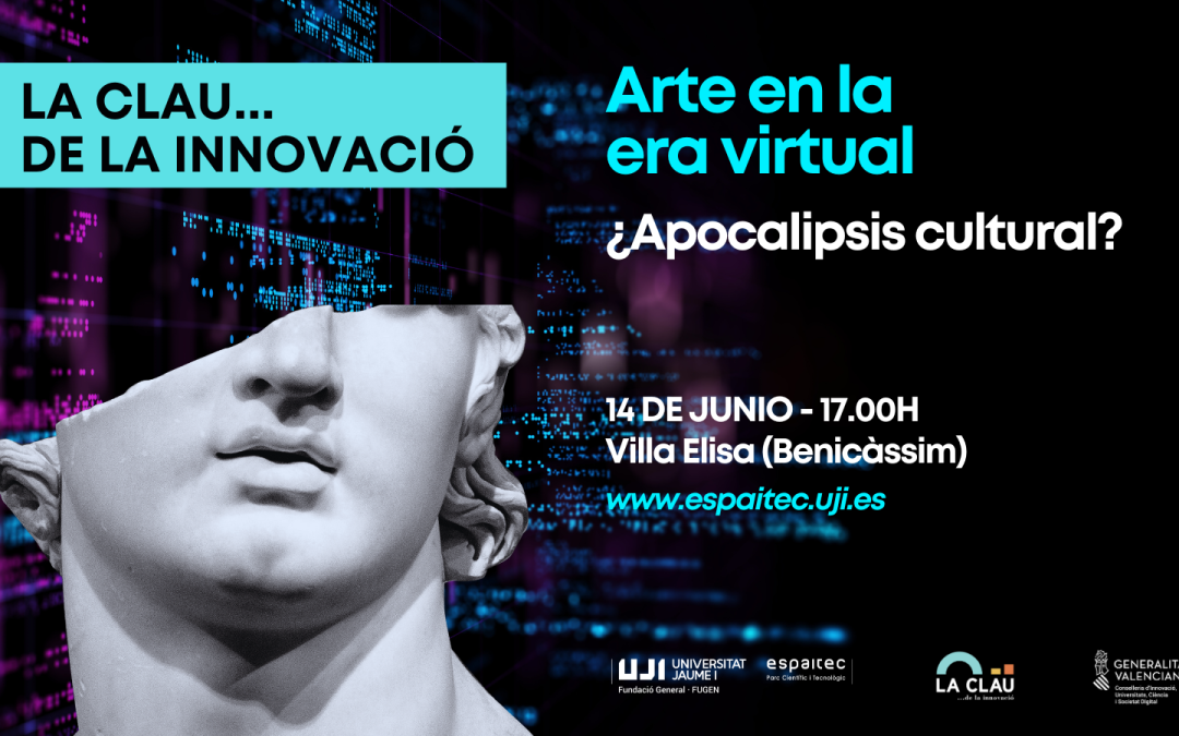 Espaitec profundiza sobre el arte en la era virtual en el debate creativo «La Clau… de la Innovació»