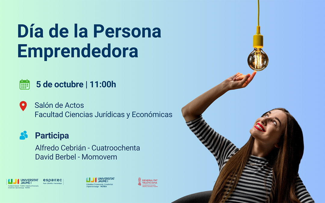 La UJI celebra el «Día de la Persona Emprendedora» dirigida al fomento del espíritu emprendedor en el estudiantado