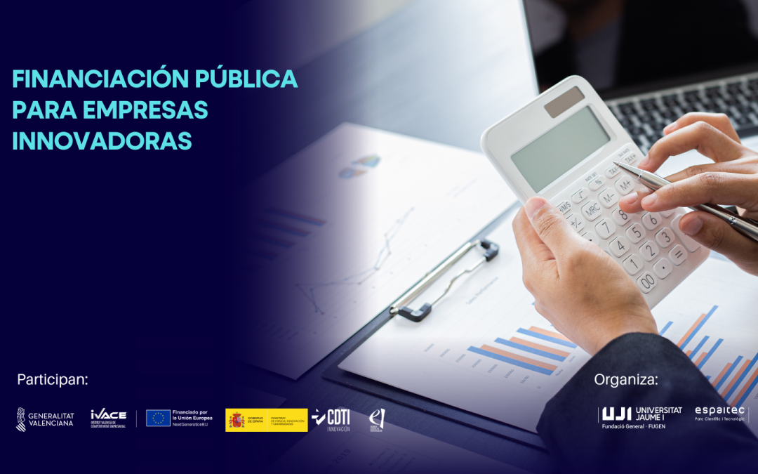 Conoce las ayudas públicas para empresas innovadoras de 2024 en la jornada organizada por Espaitec